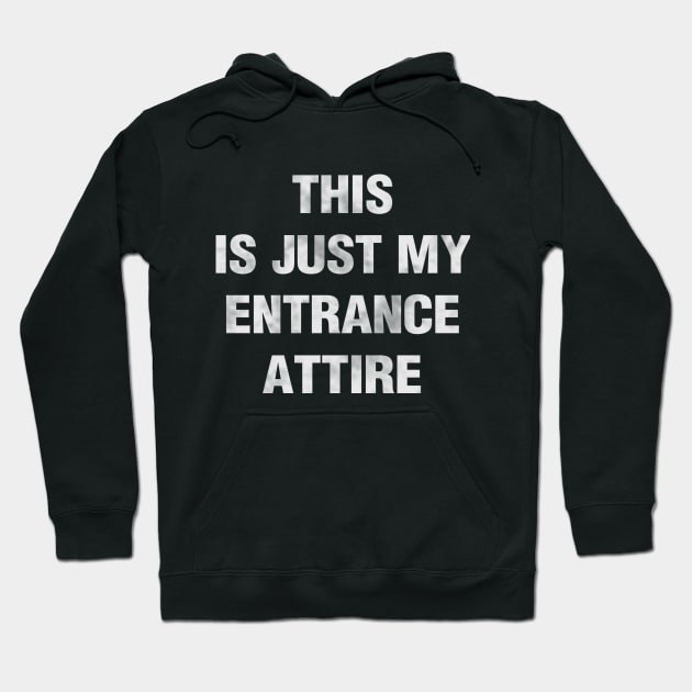 Entrance Attire Hoodie by wrasslebox